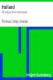 [Gutenberg 10583] • Holland: The History of the Netherlands